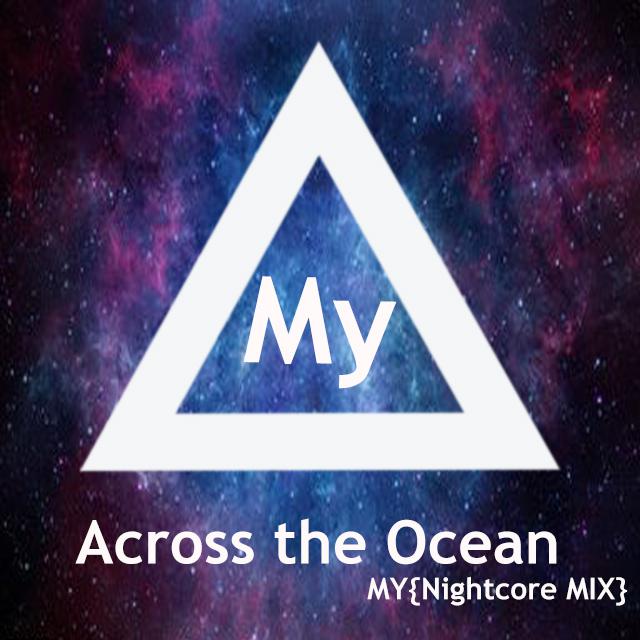 Across the Ocean-My Remix专辑