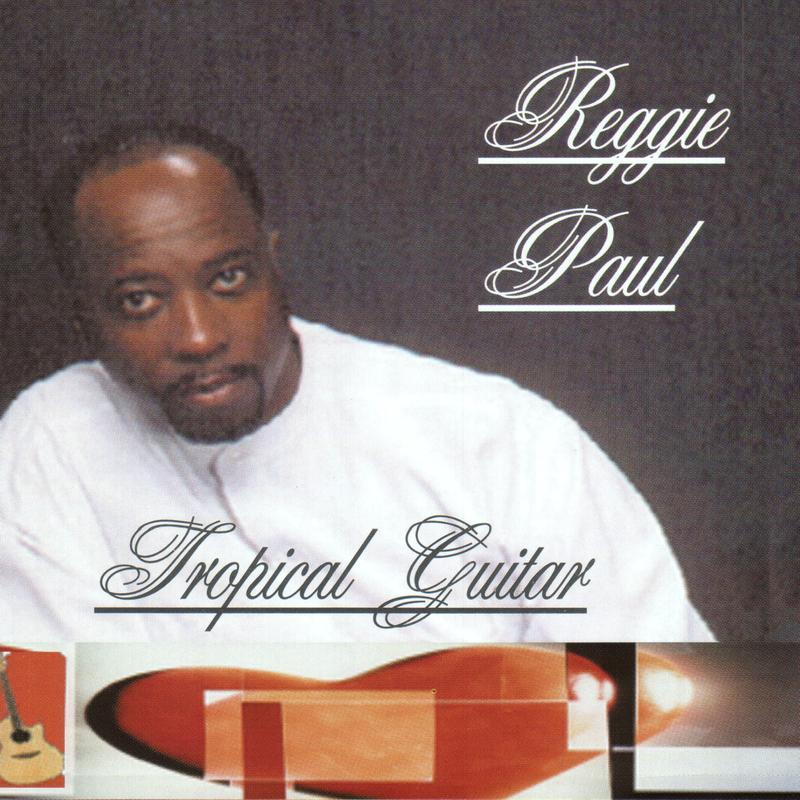 Reggie Paul's Tropical Guitar