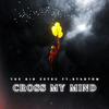 The Kid Zetsu - Cross My Mind