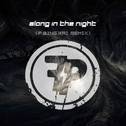 Along In The Night（F.BING.KAI Remix）专辑