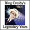 Bing Crosby's Legendary Years Vol 4专辑