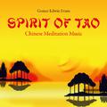 Spirit of Tao: Chinese Meditation Music