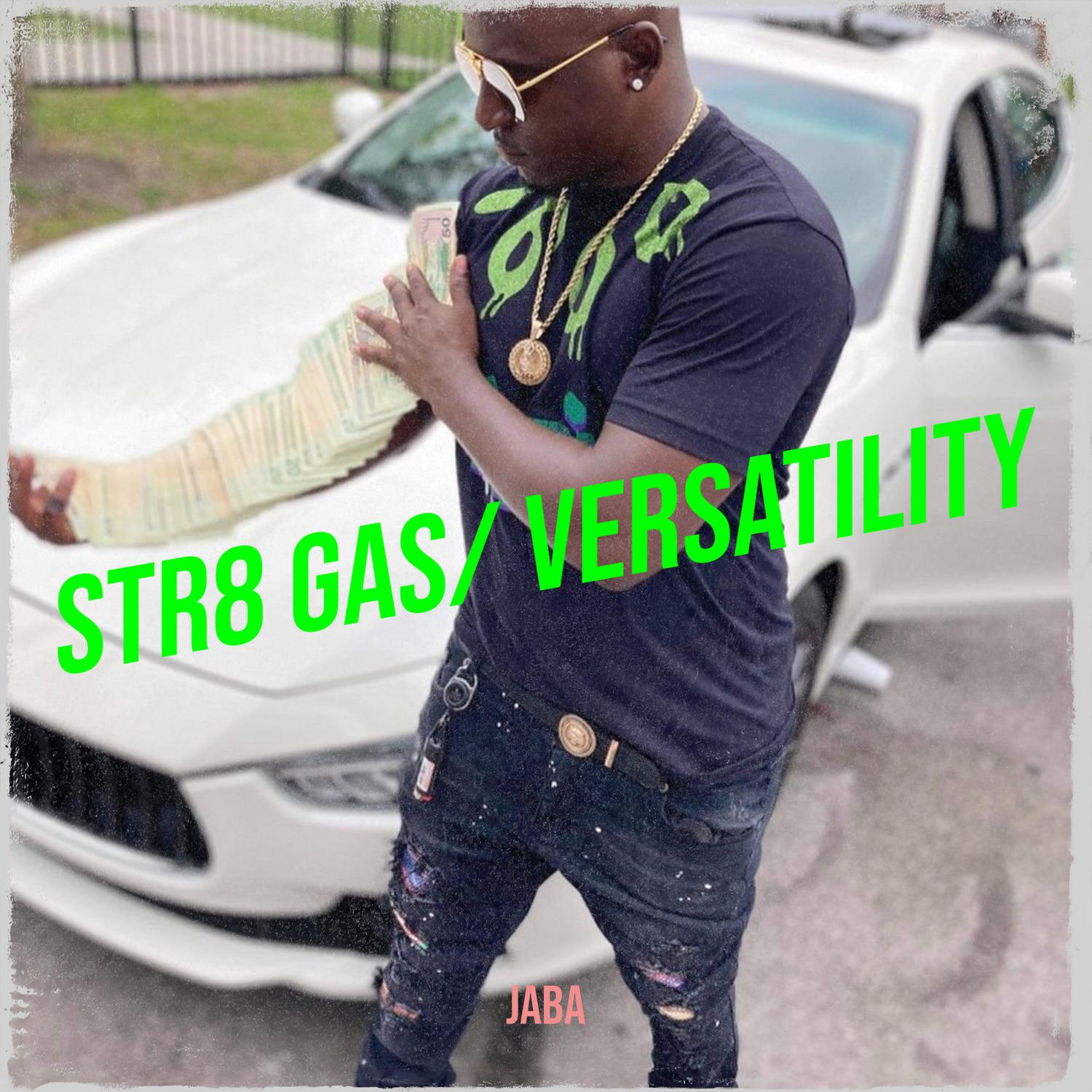 Str8 Gas/ Versatility