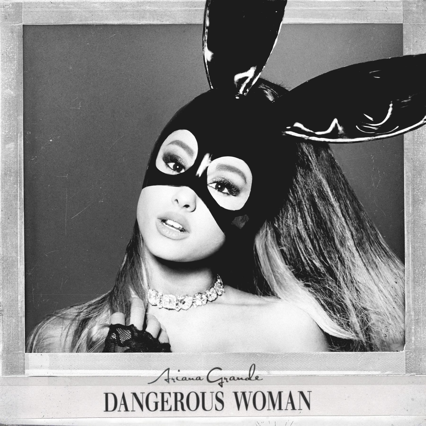 dangerous woman   ariana grande