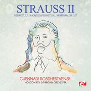 Strauss: Perpetuum mobile (Perpetual Motion), Op. 257 (Digitally Remastered)