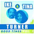 Ike & Tina Turner - Good Times, Vol. 2
