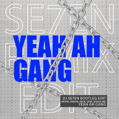 Yeah Ah Gan （Mashup）