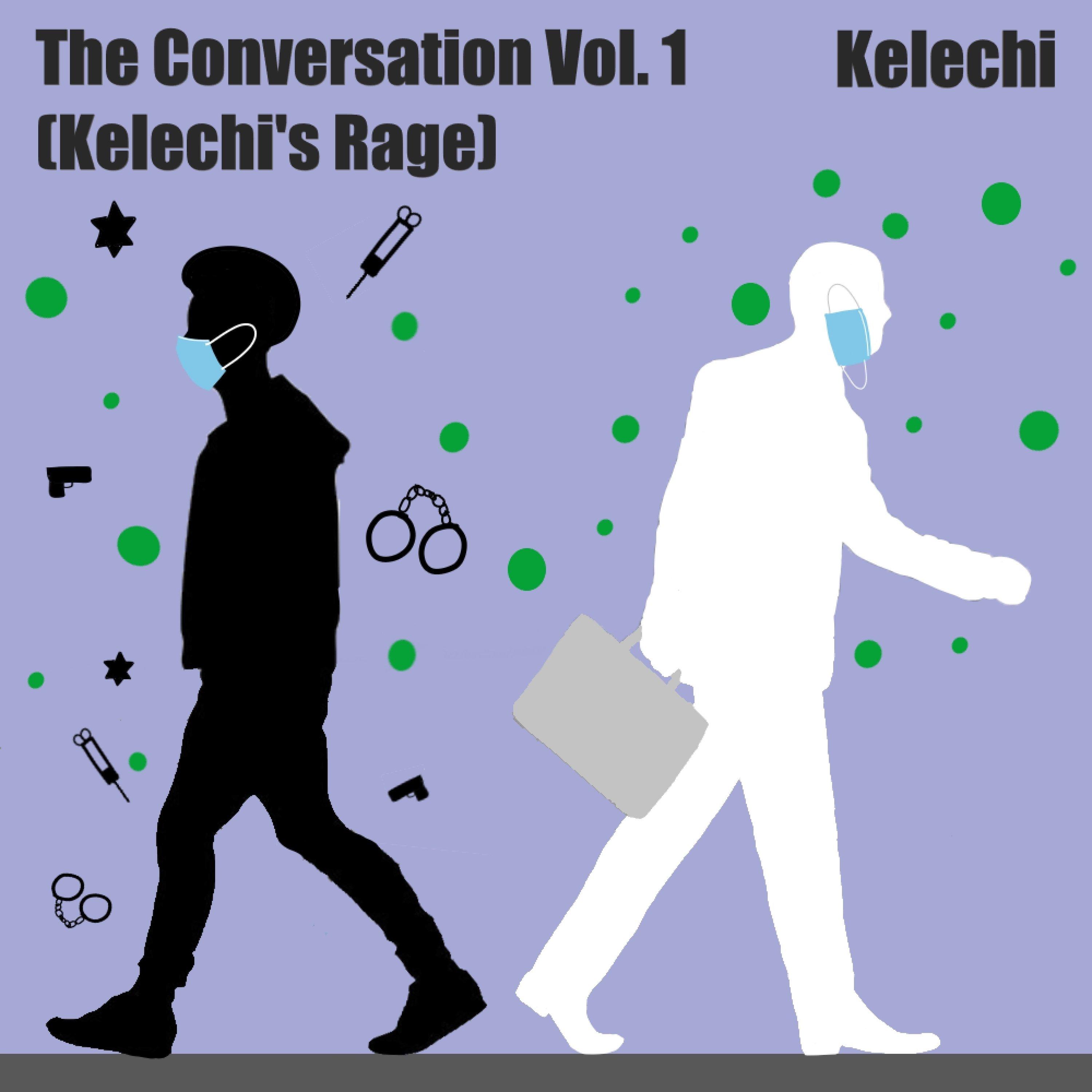 The Conversation (Kelechi's Rage), Vol. 1