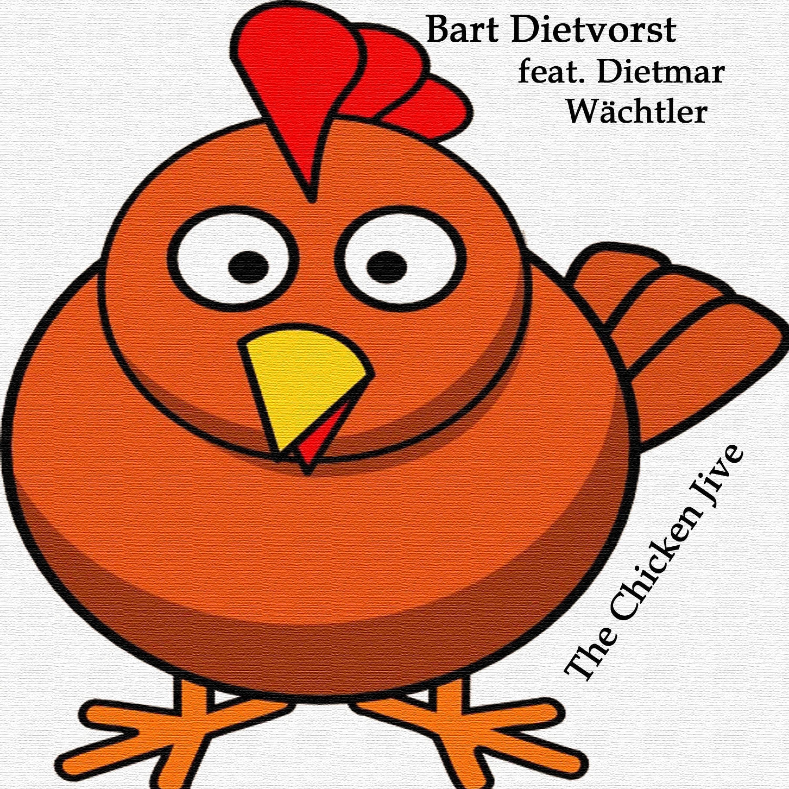 Bart Dietvorst - The Chicken Jive (feat. Dietmar Wächtler)