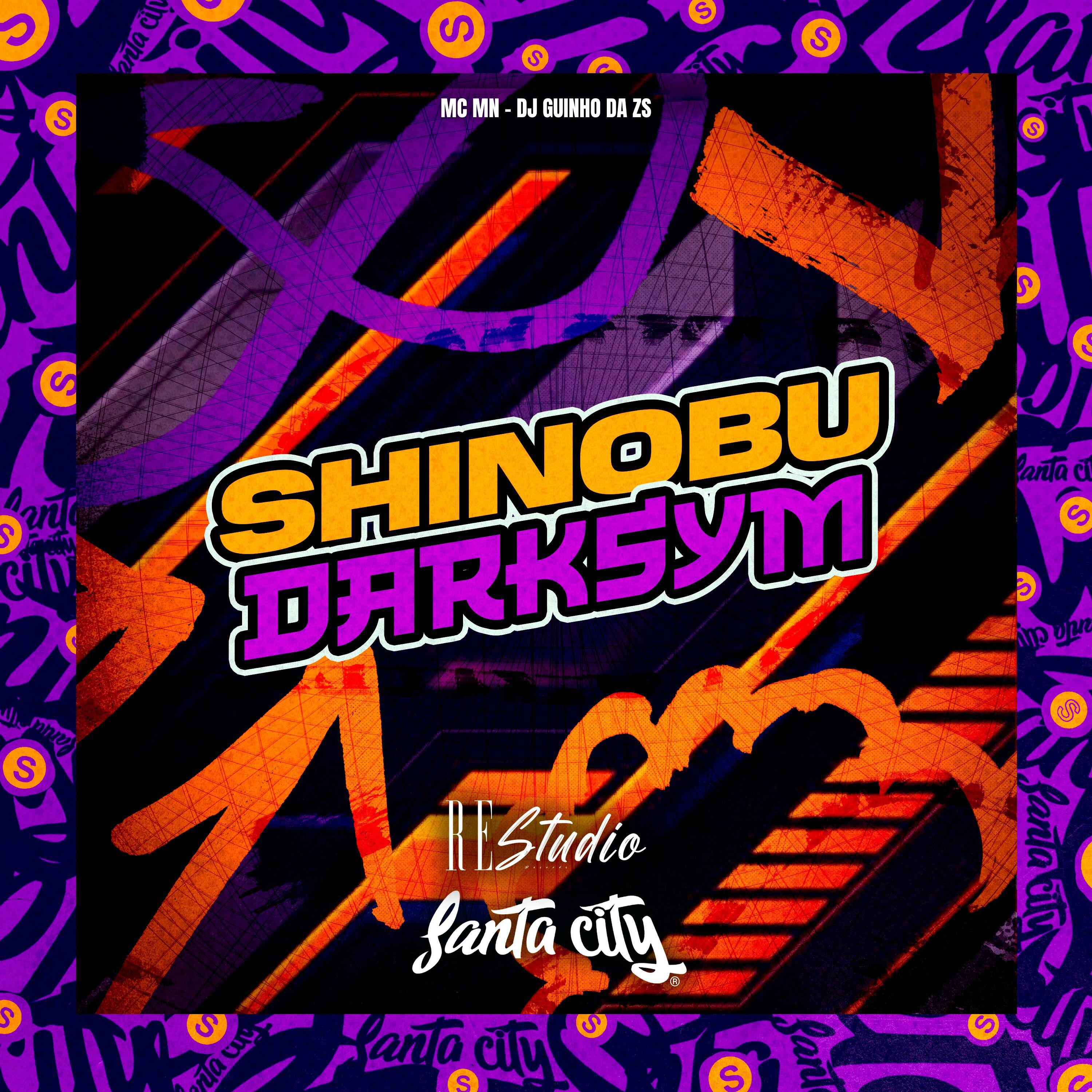 DJ Guinho da ZS - Shinobu Darksym (feat. SANTA CITY)