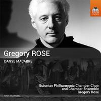 ROSE, G.: Danse macabre (Estonian Philharmonic Chamber Choir and Ensemble, G. Rose)
