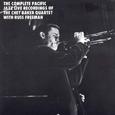 The Complete Pacific Jazz Live Recordings Of The Chet Baker Quartet With Russ Freeman