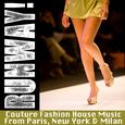 Runway: Couture Fashion House Music from Paris, New York & Milan