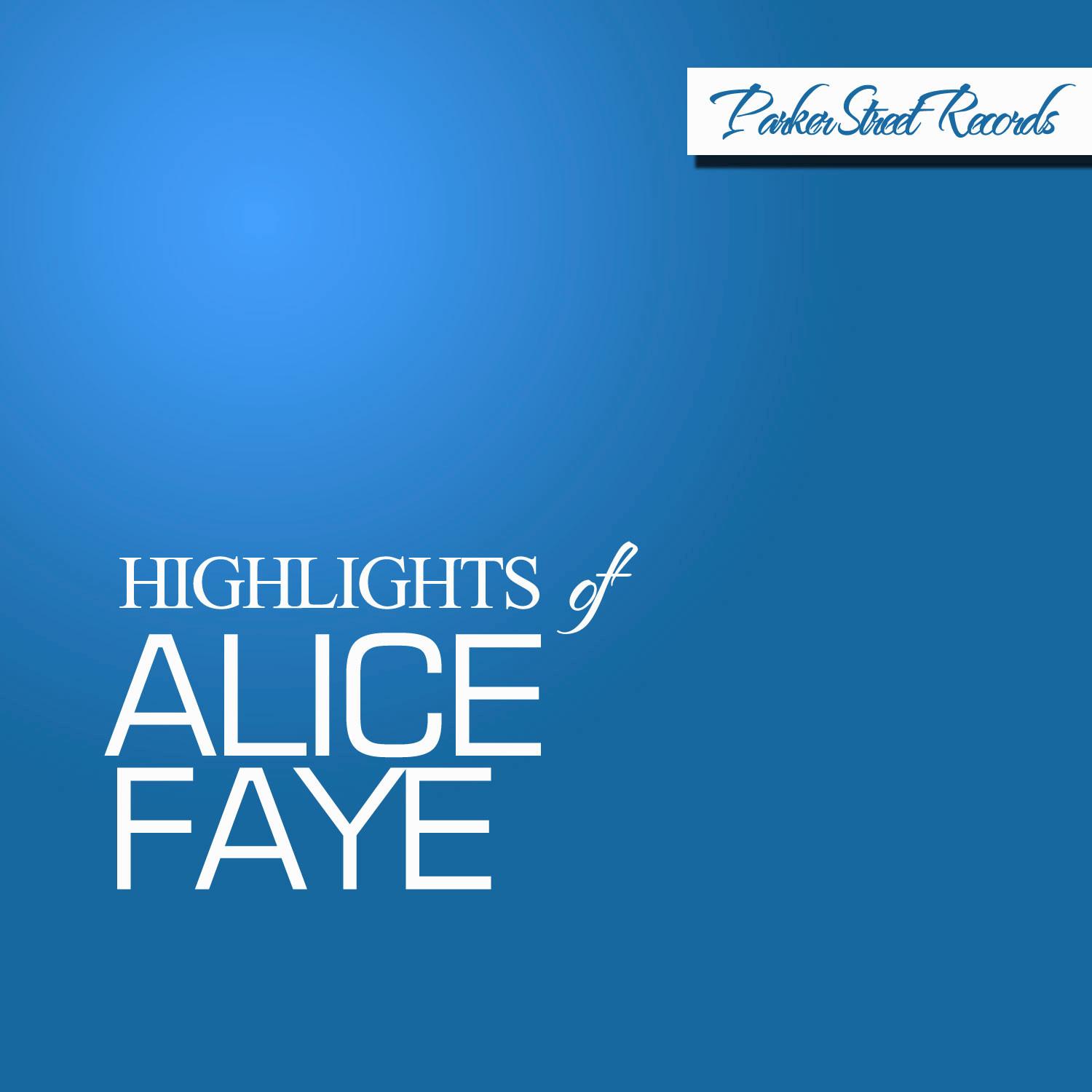 Highlights of Alice Faye