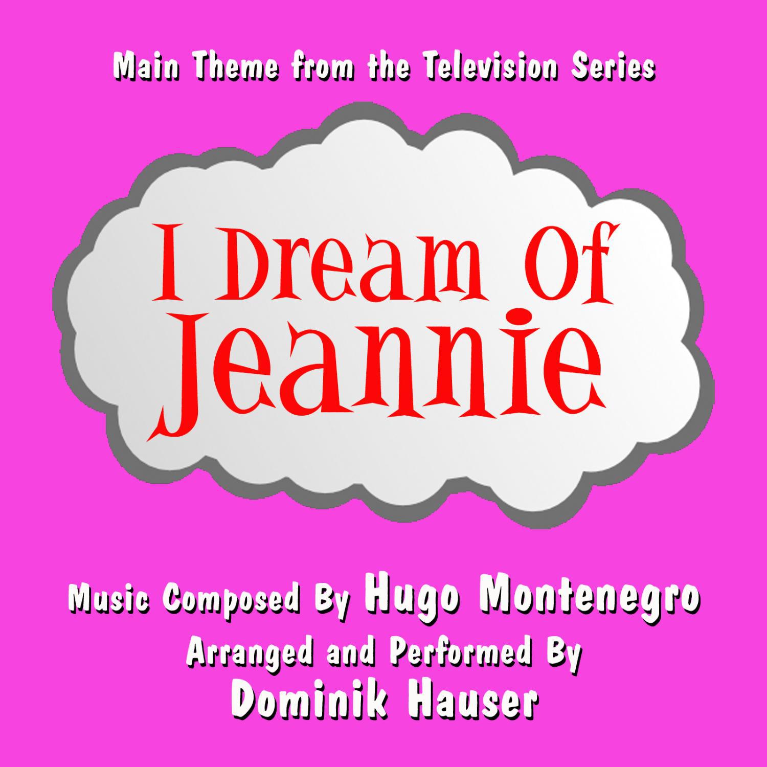 I Dream Of Jeannie - Main Theme from The Television (Hugo Montenegro) Single专辑