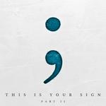 This Is Your Sign Part II专辑