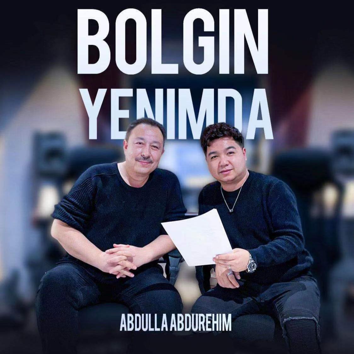 Bolghin Yenimda / 盼你在身旁