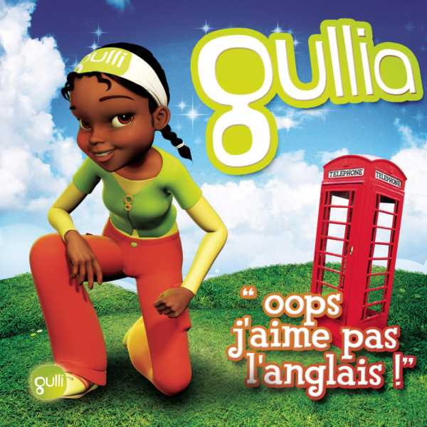 Gullia - Oops J'Aime Pas L'Anglais !