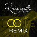 Raincoat (Loote Remix)专辑