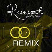 Raincoat (Loote Remix)