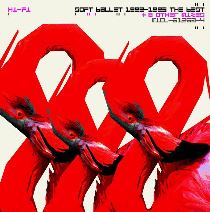 SOFT BALLET 1992-1995 the BEST + 8 OTHER MIXES