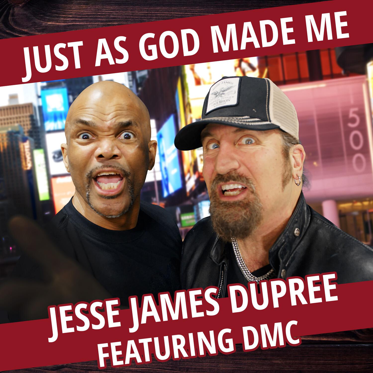 Jesse James Dupree - Just as God Made Me