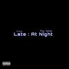 Cedia - Late at Night (feat. Tracy Supreme)