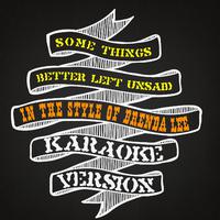 Some Things Better Left Unsaid - Brenda Lee (karaoke)