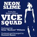 "Neon Slime" (From the Motion Picture "Vice Squad")专辑