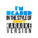 I'm Scared (In the Style of Duffy) [Karaoke Version] - Single专辑