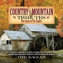 Country Mountain Tributes: The Eagles专辑