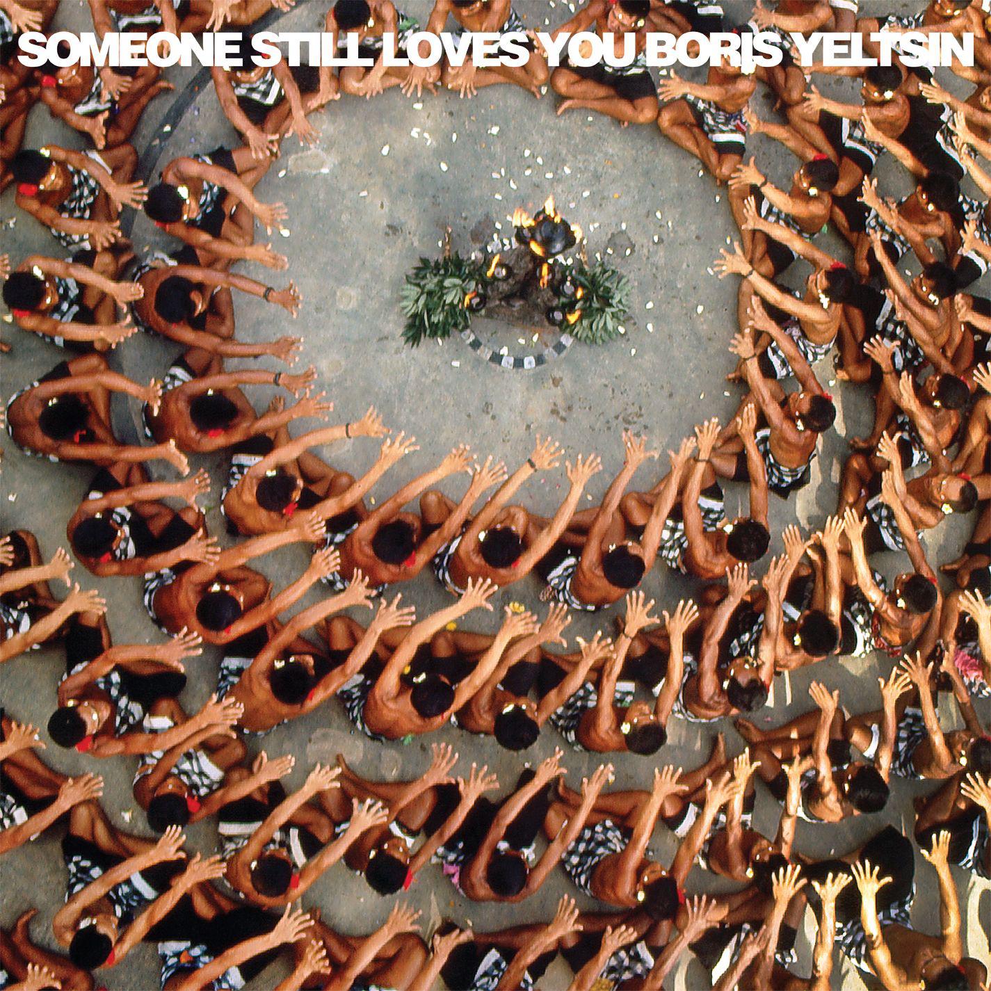 Someone Still Loves You Boris Yeltsin - Made to Last