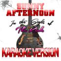 Sunny Afternoon (In the Style of the Kinks) [Karaoke Version] - Single专辑