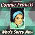 Who’s Sorry Now by Connie Francis