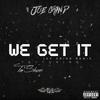 Joe Grind - We Get It (Joe Grind Remix)