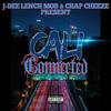 J-Dee Lench Mob - Cali Connected