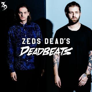 Zeds Dead’s Deadbeats
