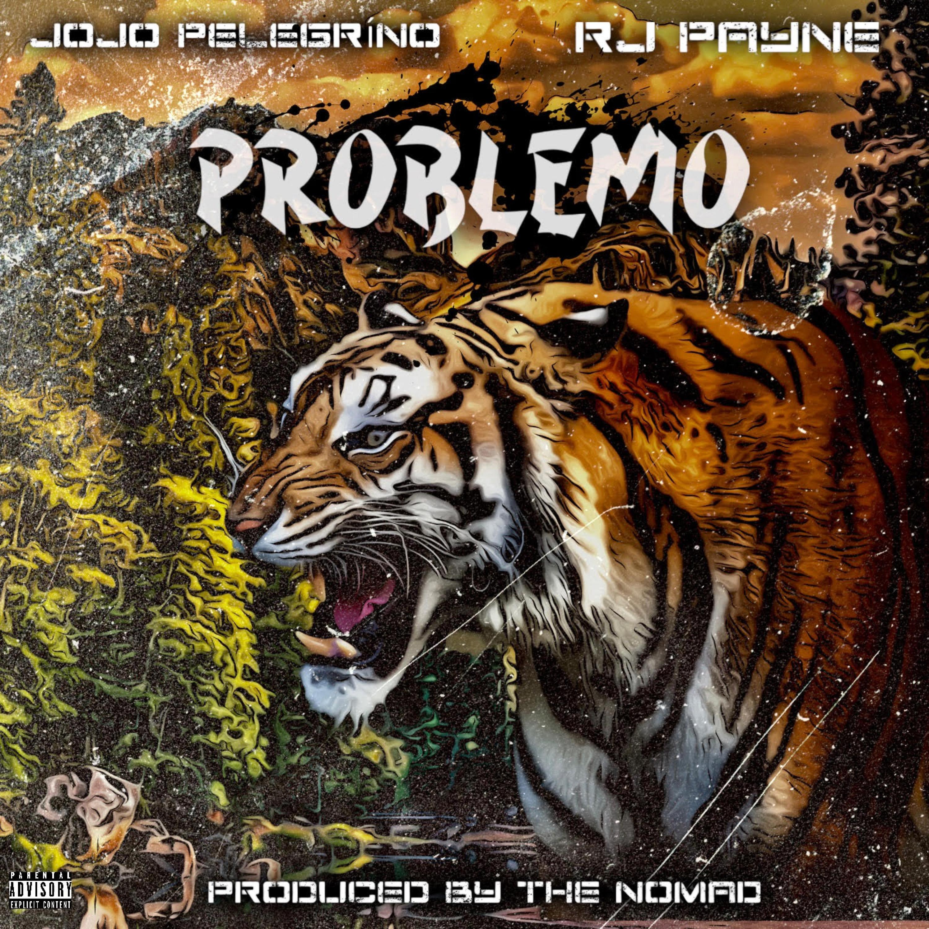 Problemo (feat. JoJo Pellegrino & RJ Payne)