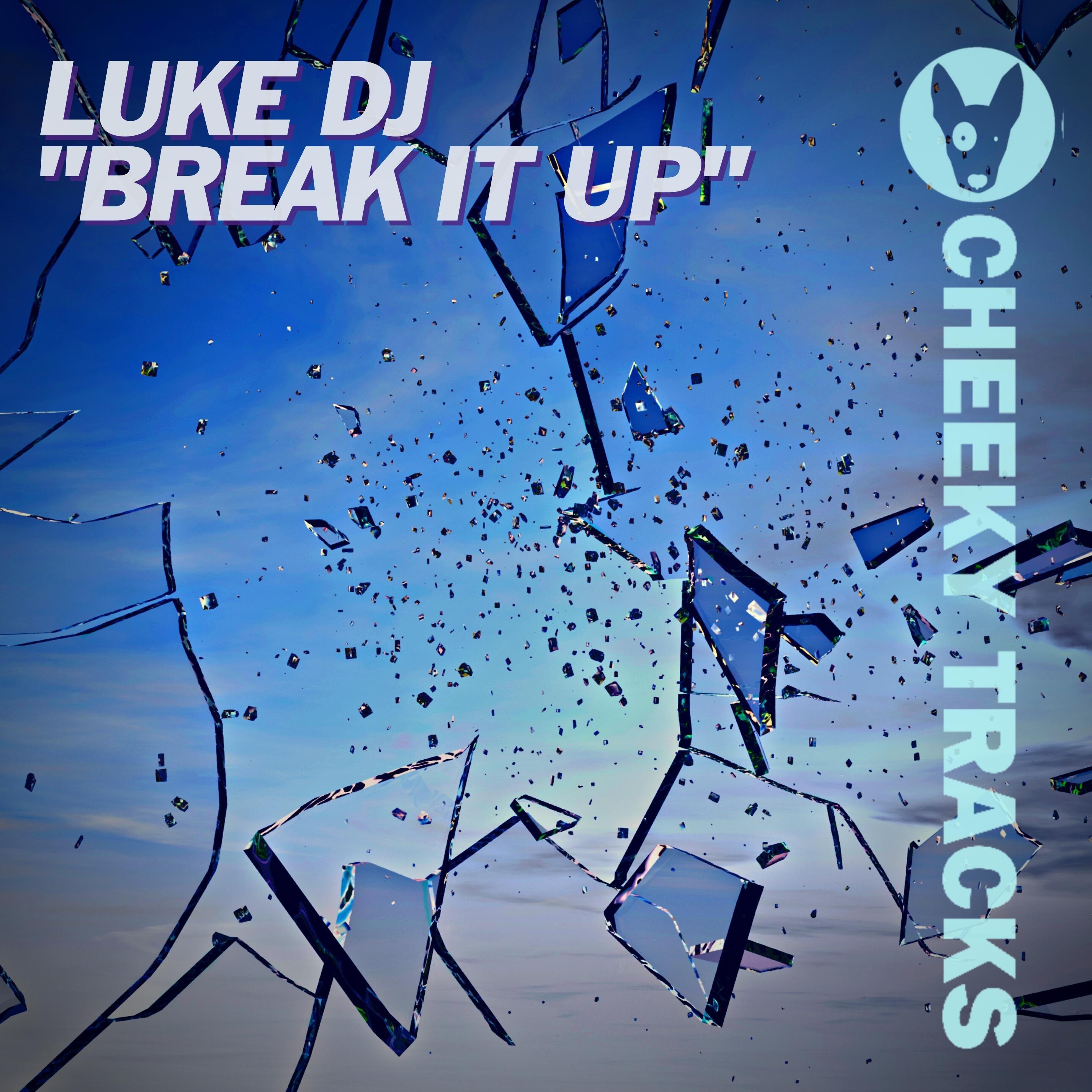 Luke Dj - Break It Up