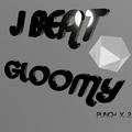 J BEAT GLOOMY