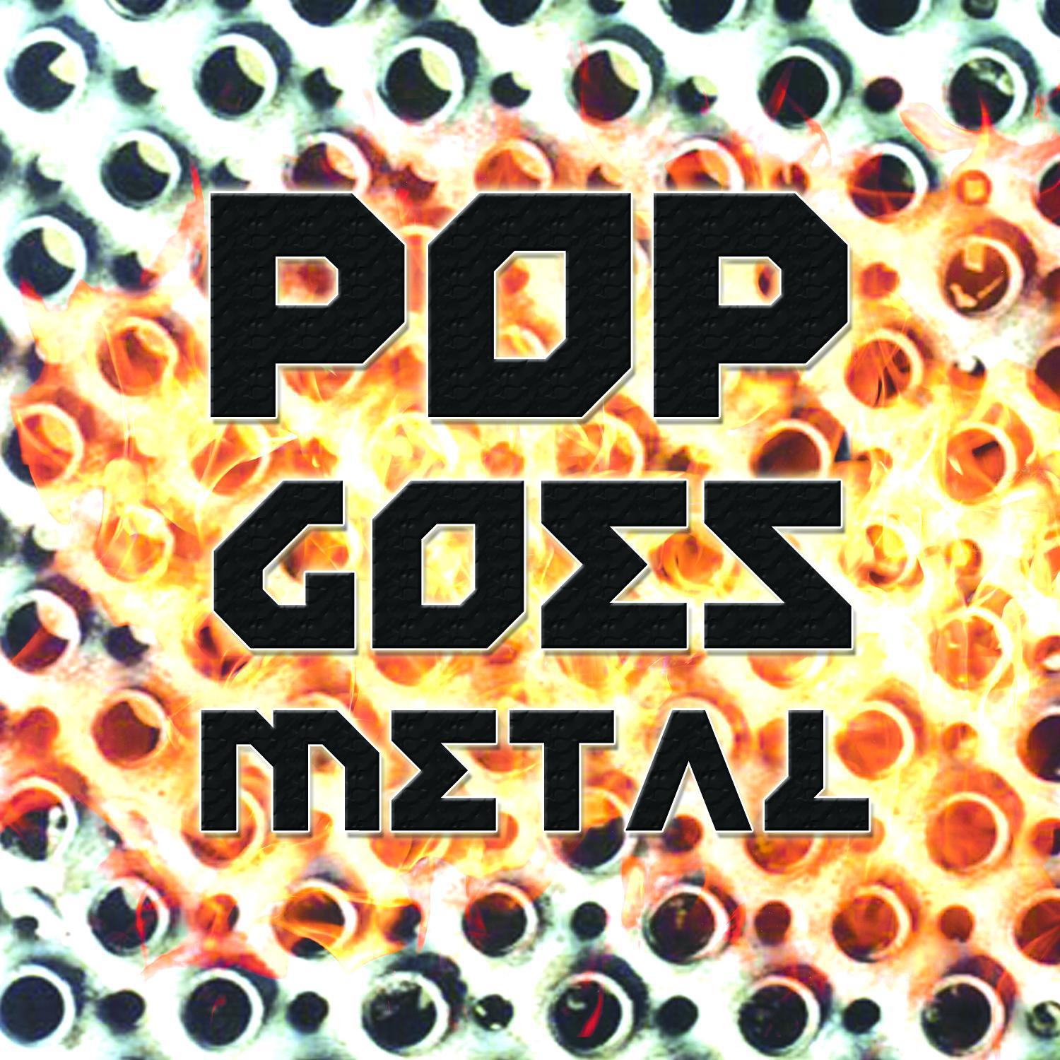 Pop Goes Metal专辑