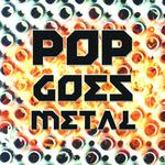 Pop Goes Metal专辑