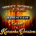 Here's Where I Stand (In the Style of Camp) [Karaoke Version] - Single专辑