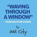 Waving Through A Window (From Dear Evan Hansen)专辑