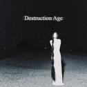 Destruction Age专辑