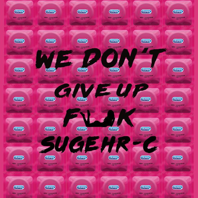 We Don't Give Up Fxxk专辑