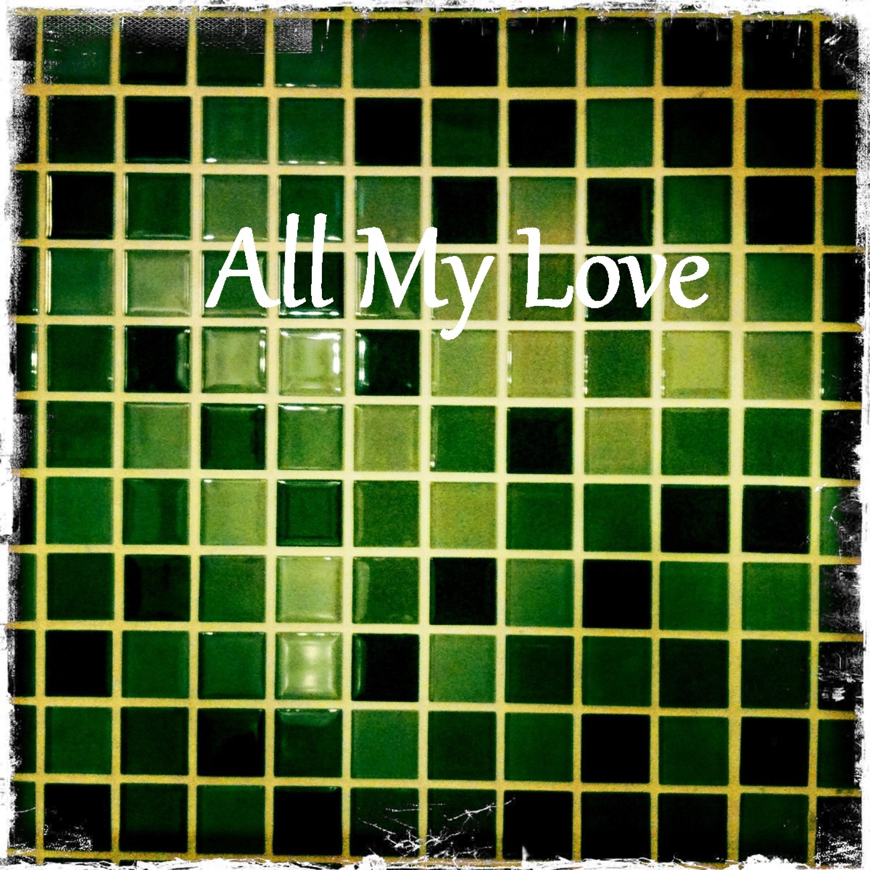 All My Love