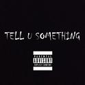 Tell You Something专辑