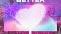 Love Me Better专辑