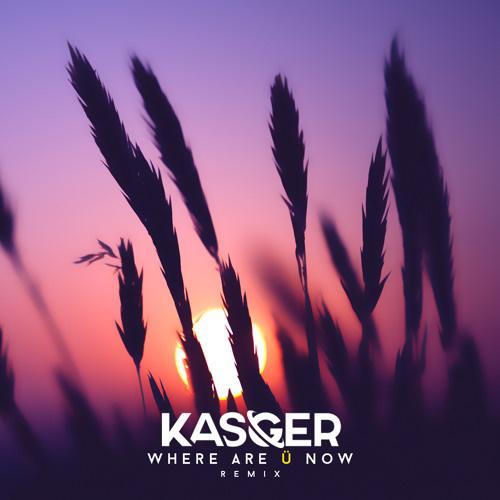 Where Are Ü Now (Kasger Remix)专辑